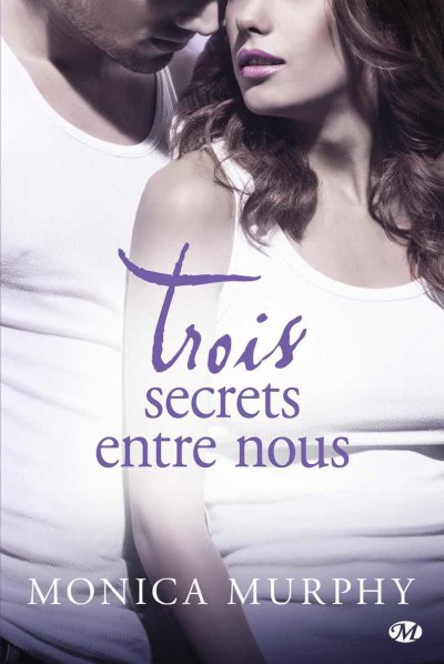 Trois secrets entre nous de Monica Murphy