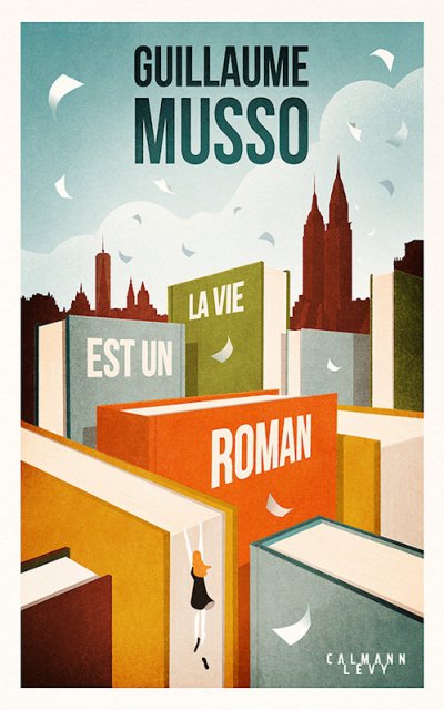 La vie est un roman de Guillaume Musso