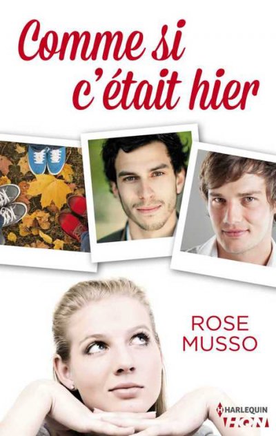 Comme si c'était hier de Rose Musso