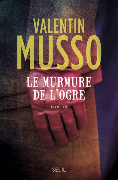 Le murmure de l'ogre de Valentin Musso