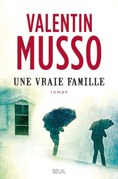 Une vraie famille de Valentin Musso