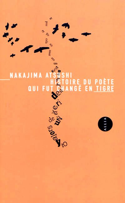 Histoire du poète qui fut changé en tigre de Atsushi Nakajima