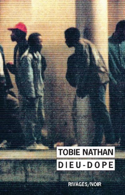 Dieu-Dope de Tobie Nathan