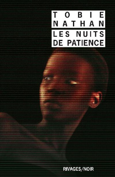 Les nuits de Patience de Tobie Nathan