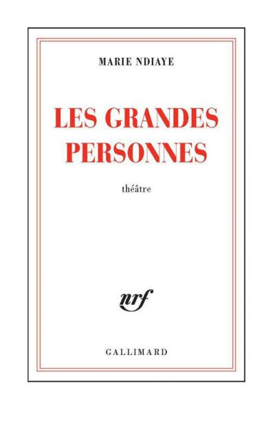 Les grandes personnes de Marie NDiaye