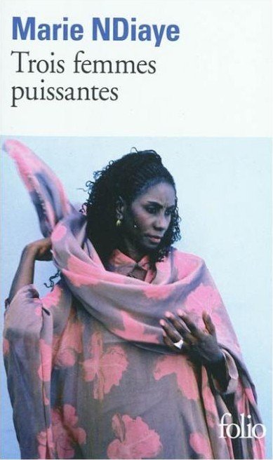 Trois femmes puissantes de Marie NDiaye