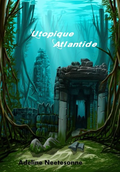 Utopique Atlantide de Adeline Neetesonne