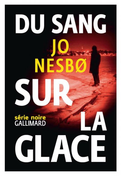 Du sang sur la glace de Jo Nesbø