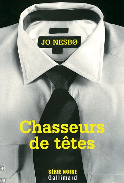 Chasseurs de têtes de Jo Nesbø