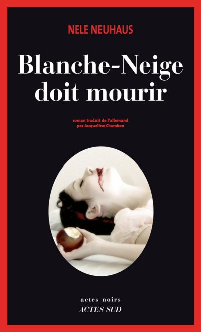 Blanche-Neige doit mourir de Nele Neuhaus