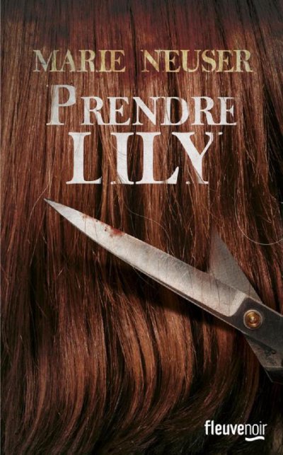 Prendre Lily de Marie Neuser