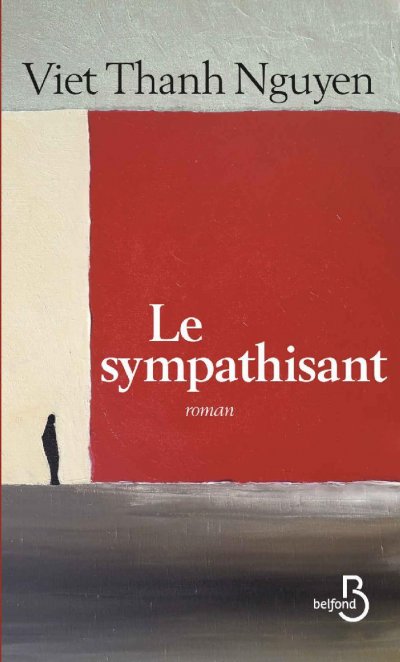 Le Sympathisant de Viet Thanh Nguyen