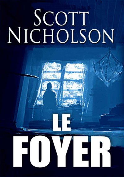 Le Foyer de Scott Nicholson