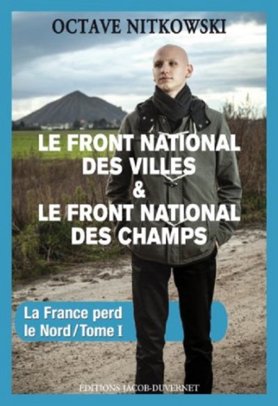 Le front national des villes le front national des champs de Octave Nitkowski