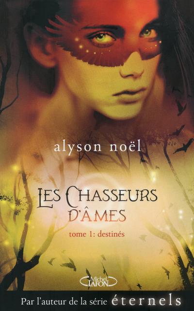 Destinés de Alyson Noël