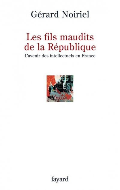 Les fils maudits de la République de Gérard Noiriel