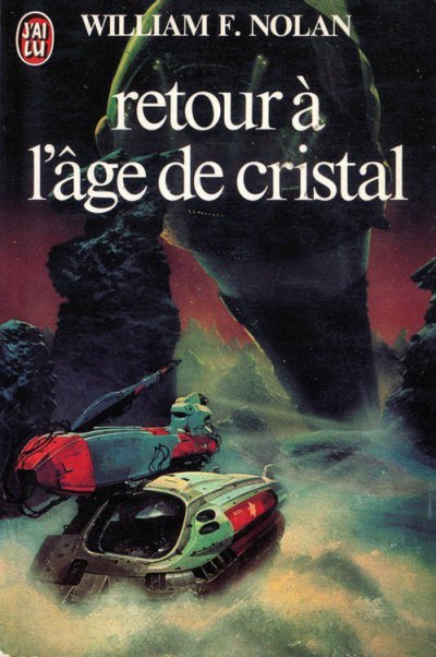 Retour à l'âge de cristal de William F. Nolan