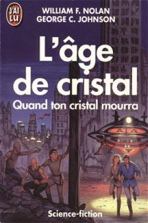 L'âge de cristal de William F. Nolan