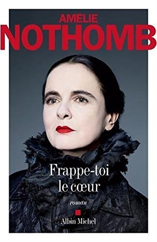 Frappe-toi le coeur de Amélie Nothomb