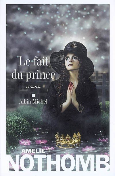 Le fait du Prince de Amélie Nothomb
