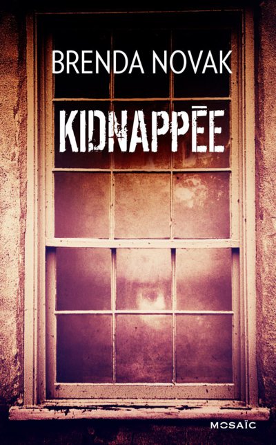 Kidnappée de Brenda Novak