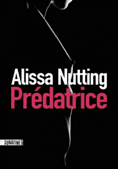 Prédatrice de Alissa Nutting