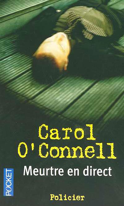 Meurtres en direct de Carol O'Connell