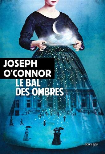 Le bal des ombres de Joseph O'Connor