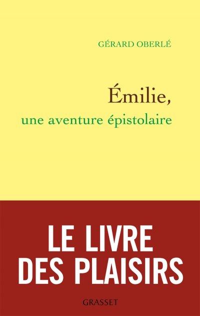 Emilie, une aventure épistolaire de Gérard Oberlé