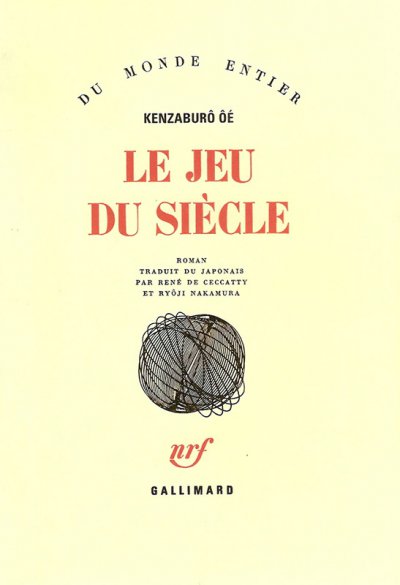 Le jeu du siècle de Kenzaburô Ôé