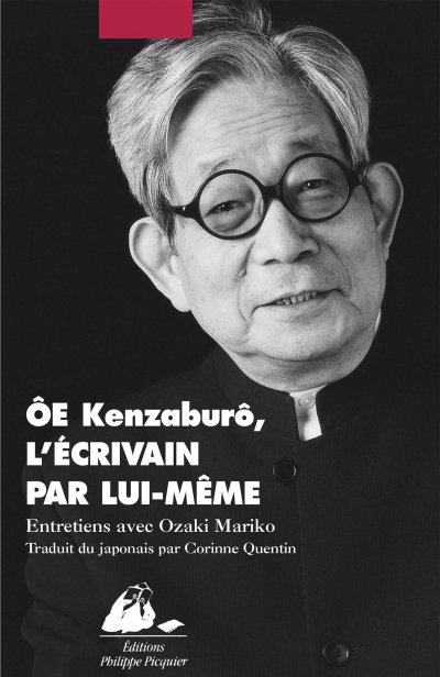 Oé Kenzaburô, l'écrivain par lui-même de Kenzaburo Oé