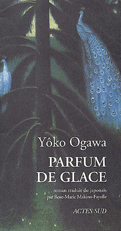 Parfum de glace de Yôko Ogawa