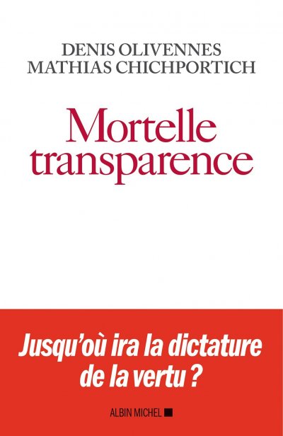 Mortelle transparence de Denis Olivennes