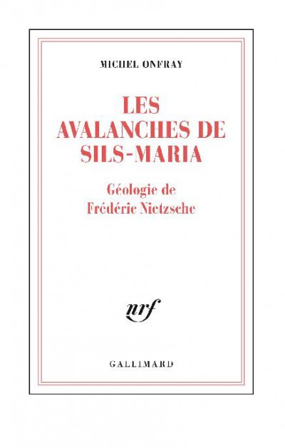 Les avalanches de Sils-Maria de Michel Onfray