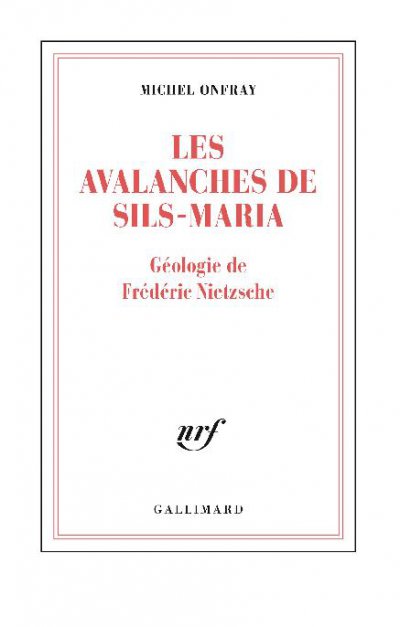 Les avalanches de Sils-Maria de Michel Onfray