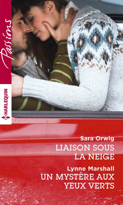 Liaison sous la neige - Un mystère aux yeux verts de Sara Orwig