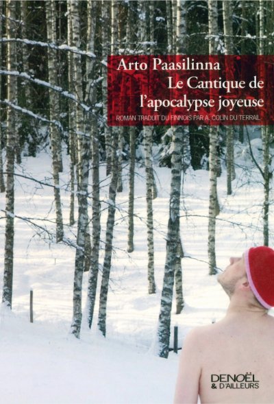 Le cantique de l'apocalypse joyeuse de Arto Paasilinna