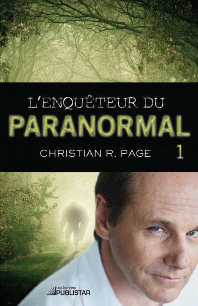 L'Enquêteur du paranormal (t.1) de Christian R. Page