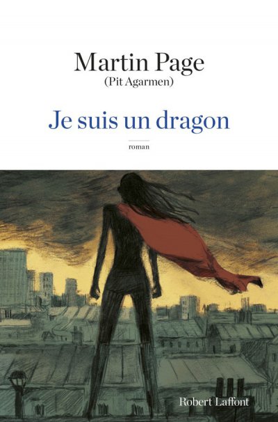 Je suis un dragon de Martin Page