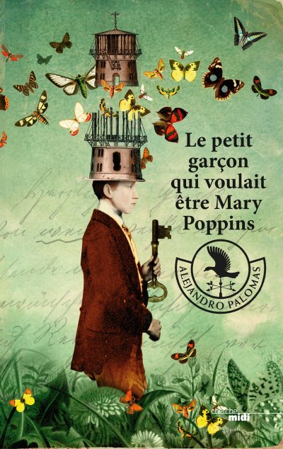 Le petit garçon qui voulait être Mary Poppins de Alejandro Palomas