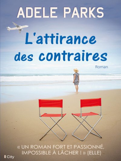 L'attirance des contraires de Adele Parks