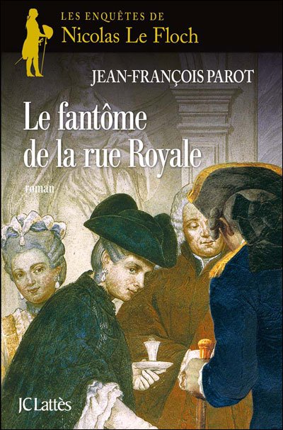 Le fantôme de la rue royale de Jean-François Parot