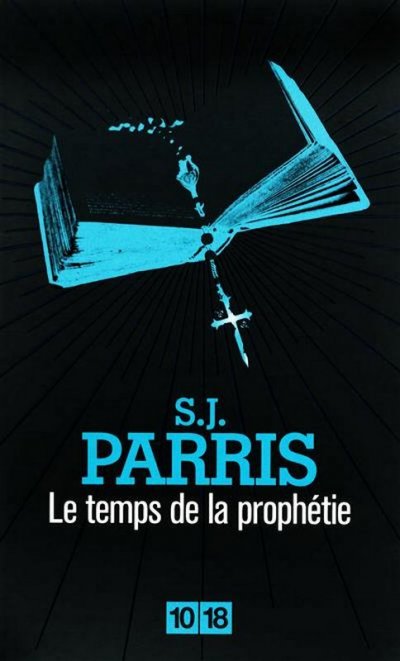 Le Temps de la Prophétie de S.J. Parris