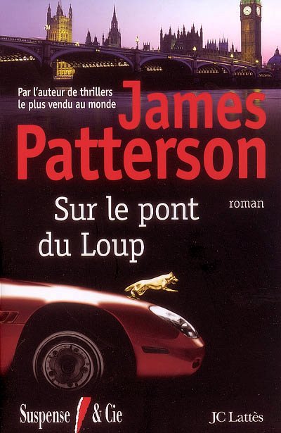 Sur le pont du Loup de James Patterson