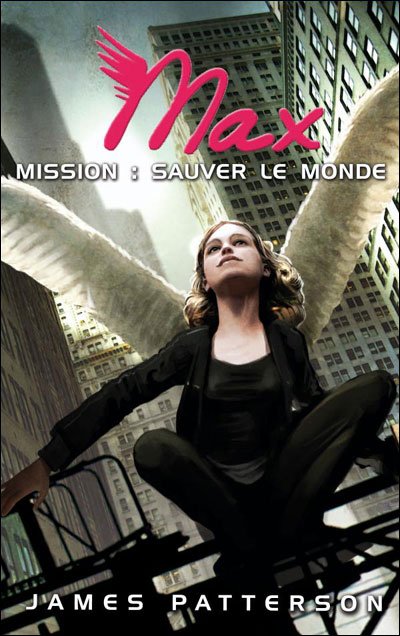 Mission sauver le monde de James Patterson