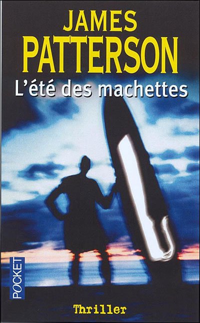 L'été des machettes de James Patterson