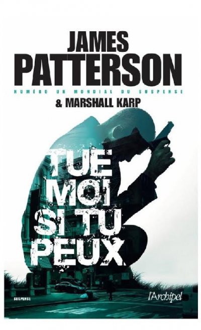 Tue-moi si tu peux de James Patterson