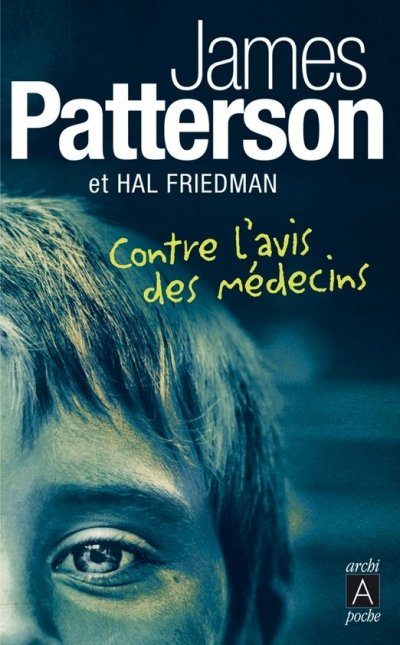 Contre l'avis des médecins de James Patterson