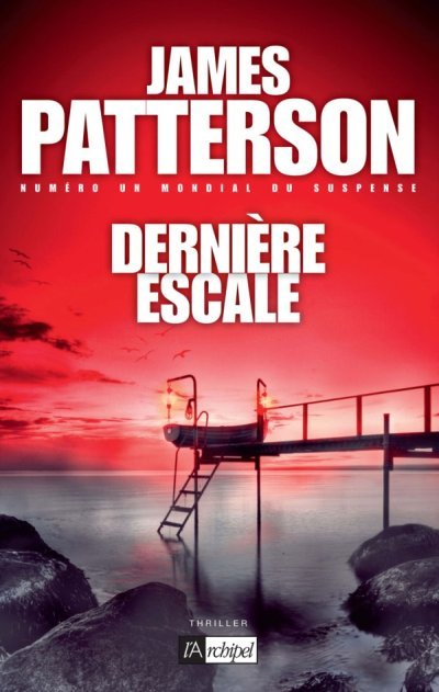 Derniere escale de James Patterson