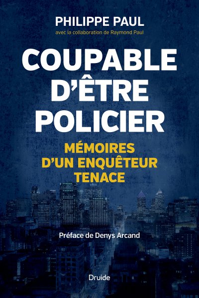 Coupable d'être policier de Philippe Paul